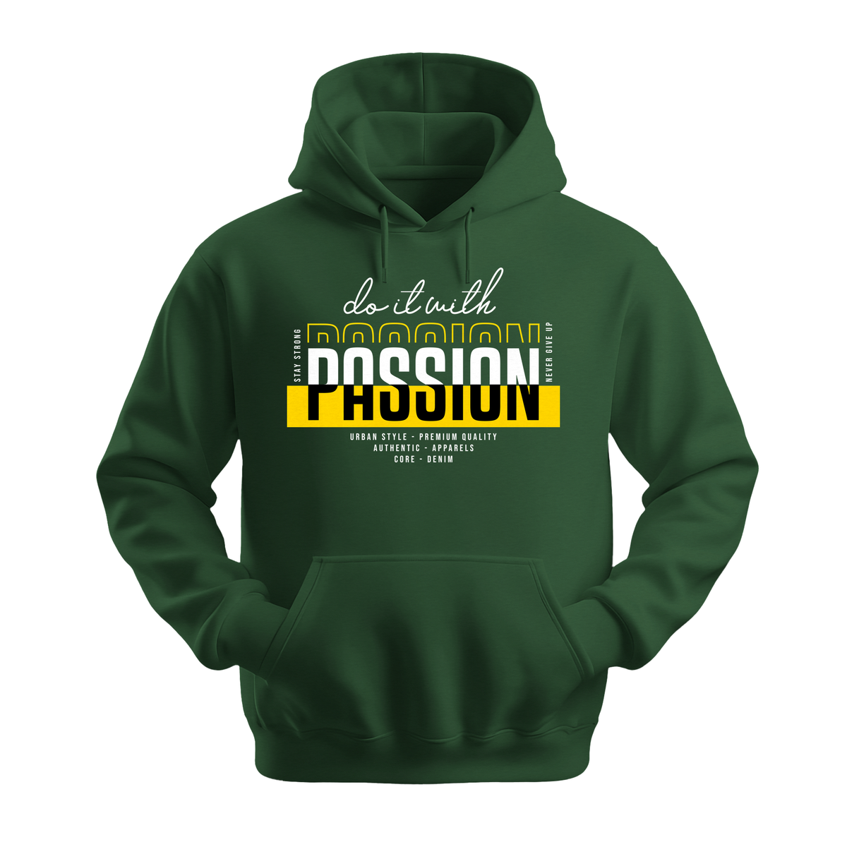 Do It With Passion - Unisex Hoodie - Motivation Hoodie - Forest Green