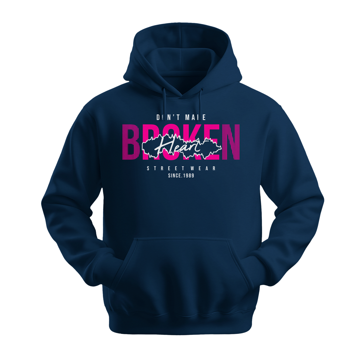Dont Make Broken Heart - Unisex Hoodie - Streetwear Hoodie - Navy