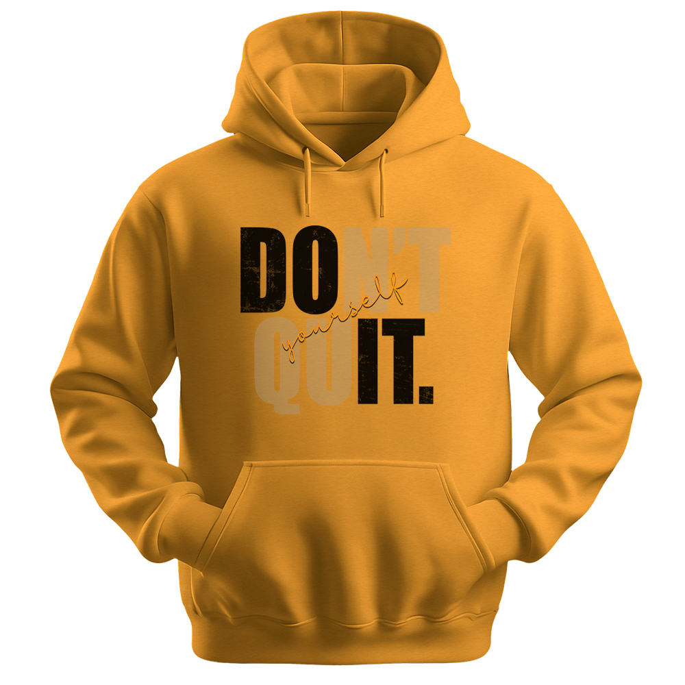 Don't Quit - Unisex Hoodie - Typography Hoodie - Gold
