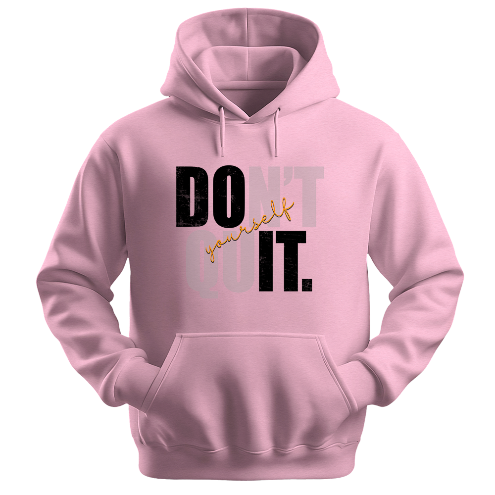 Don't Quit - Unisex Hoodie - Typography Hoodie - Light pink