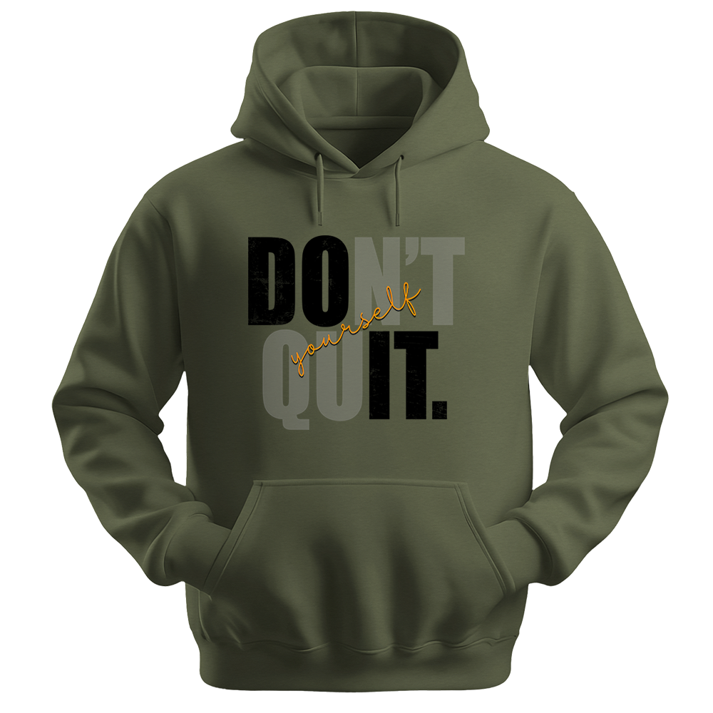 Don't Quit - Unisex Hoodie - Typography Hoodie - Military Green