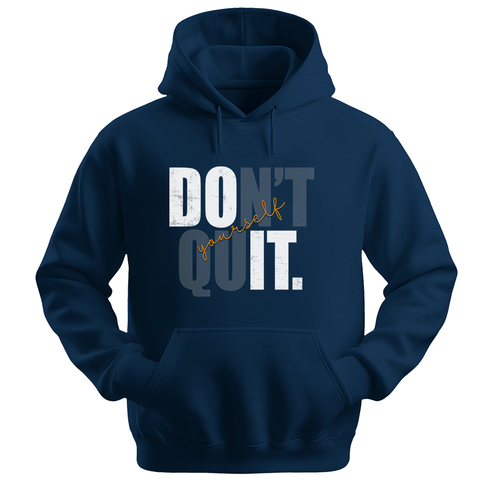Don't Quit - Unisex Hoodie - Typography Hoodie - Navy