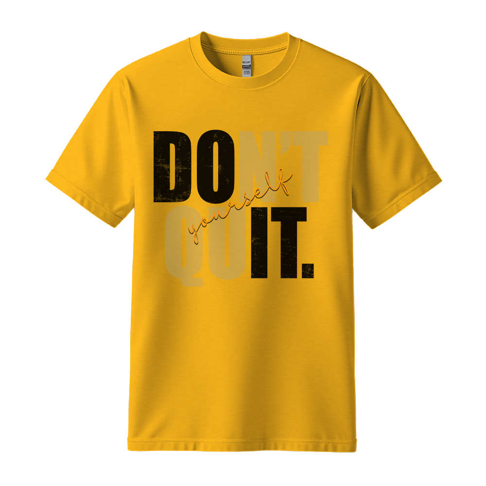Don't Quit - Unisex T-Shirt - Typography Tee - Gold