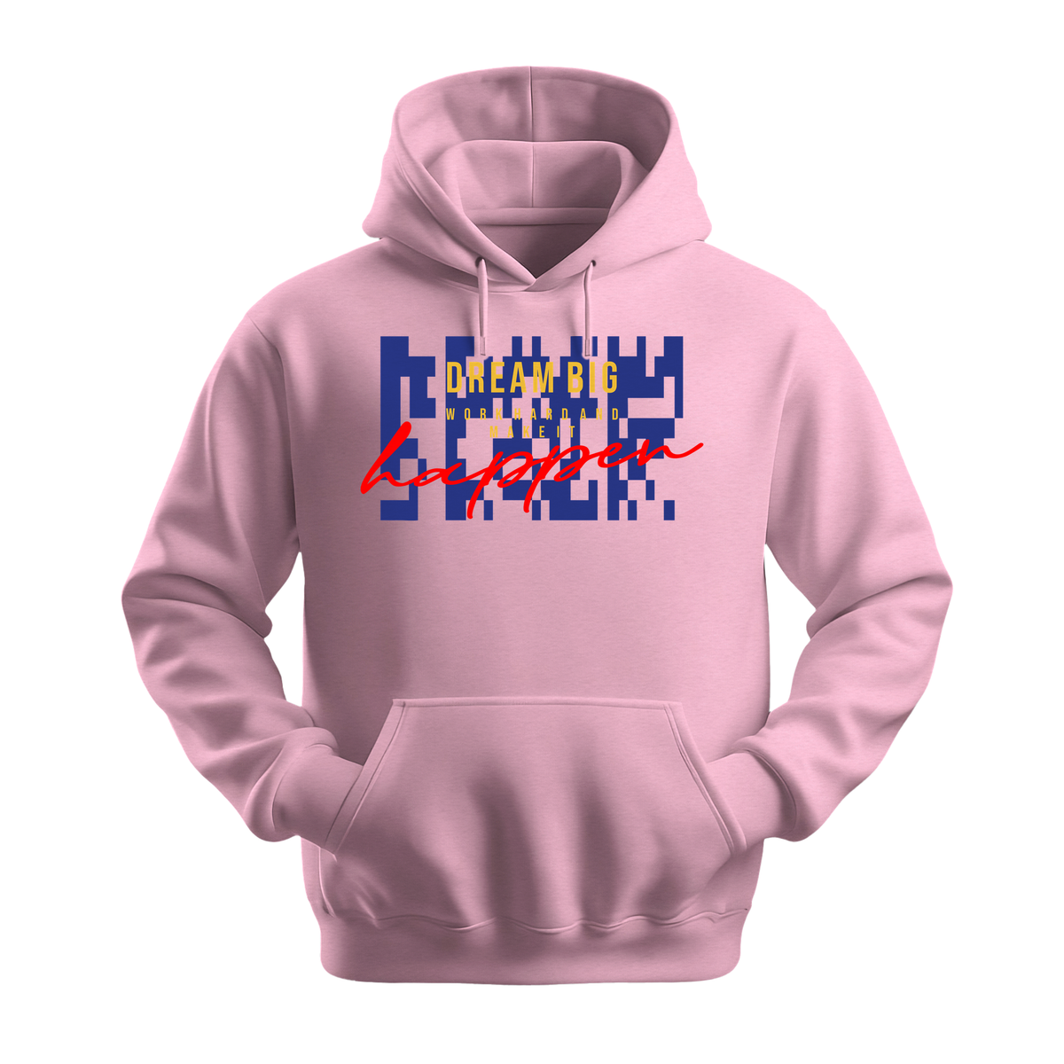 Dream Big Make It Happen - Unisex Hoodie - Motivation Hoodie - Light Pink
