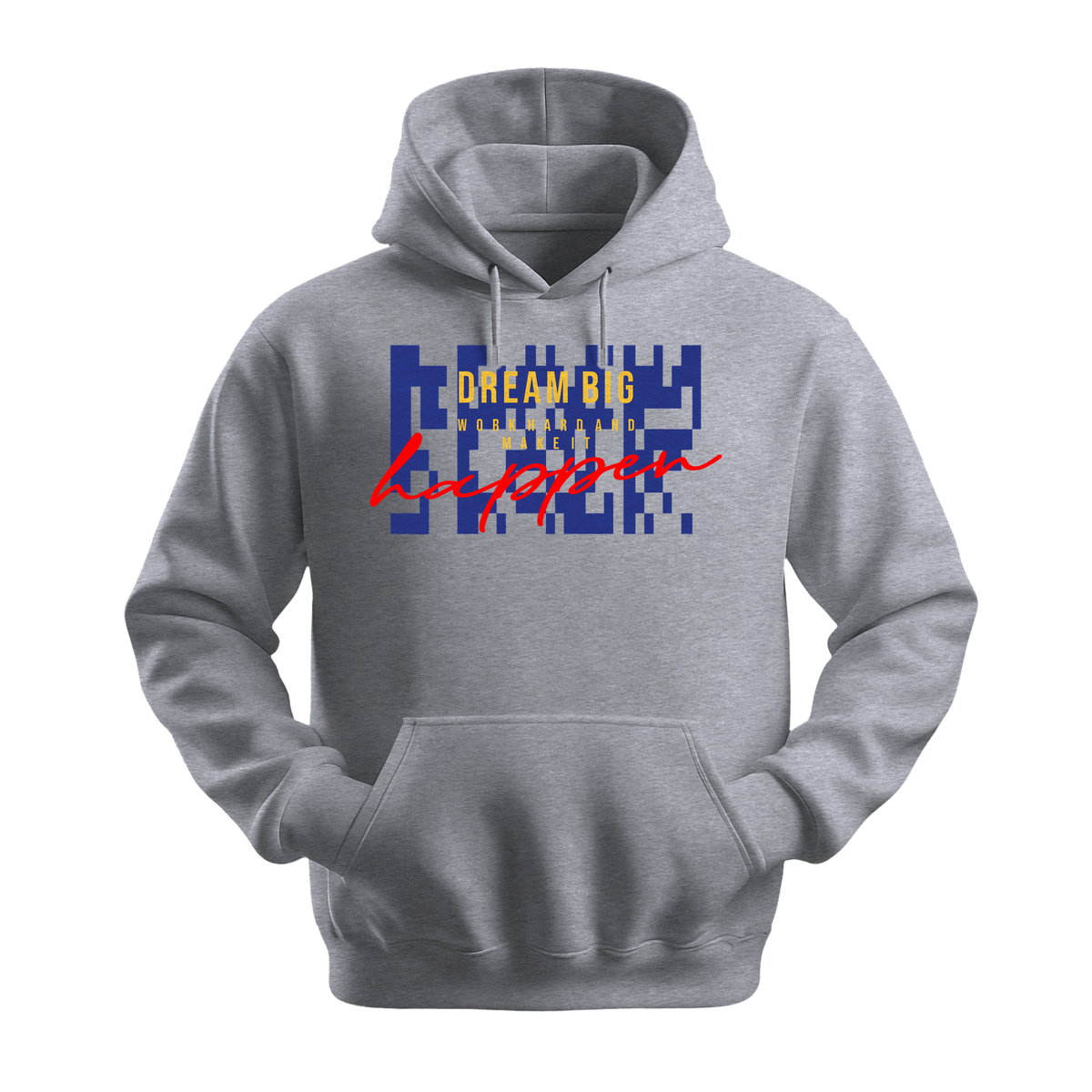 Dream Big Make It Happen - Unisex Hoodie - Motivation Hoodie - Sports Grey