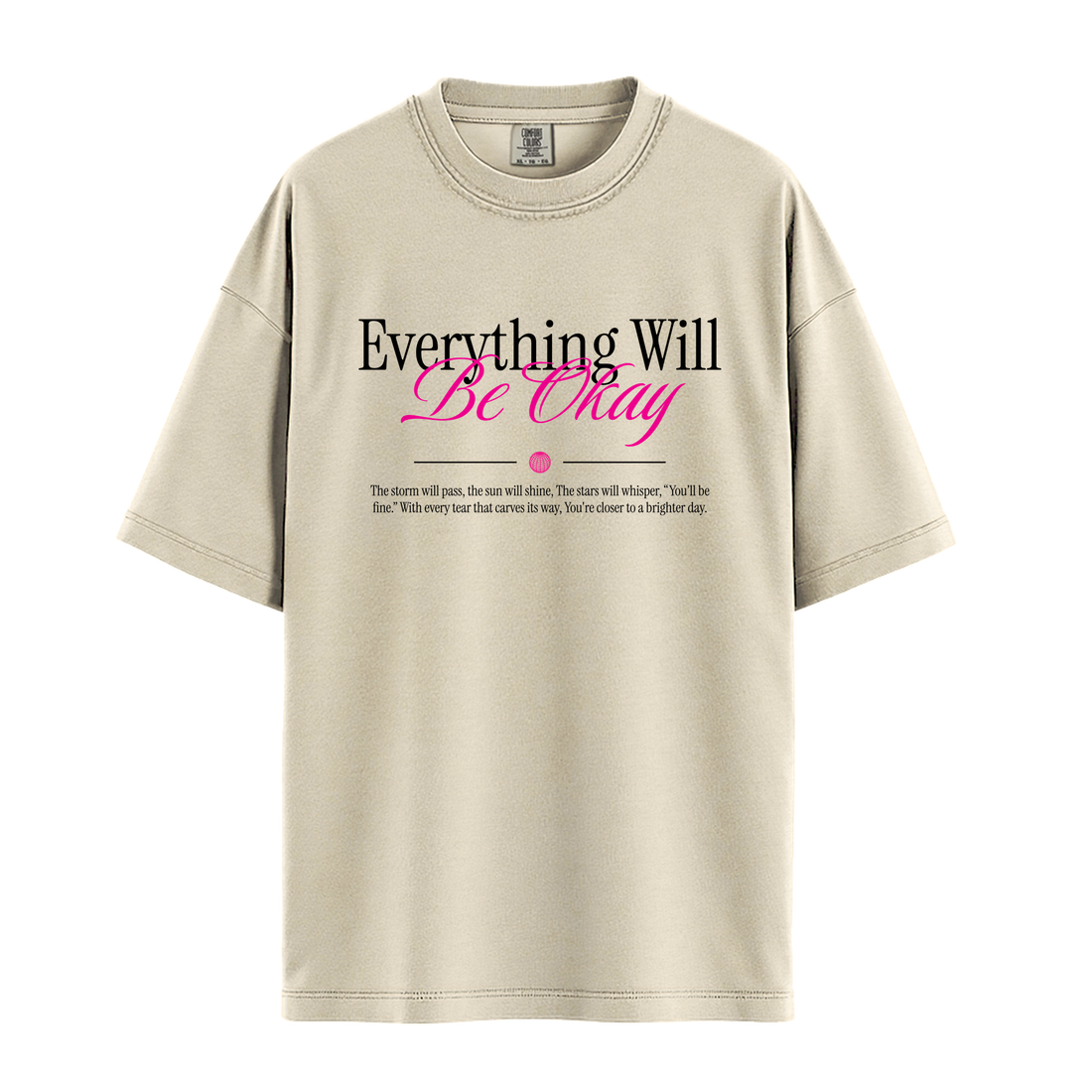 Everything Will Be Okay - Unisex T-Shirt - Premium Comfort Colors - Pepper