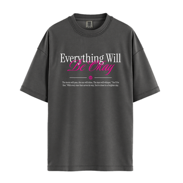 Everything Will Be Okay - Unisex T-Shirt - Premium Comfort Colors - Pepper