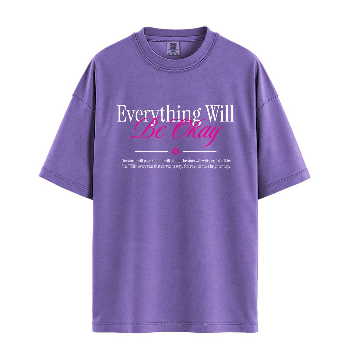 Everything Will Be Okay - Unisex T-Shirt - Premium Comfort Colors - Violet