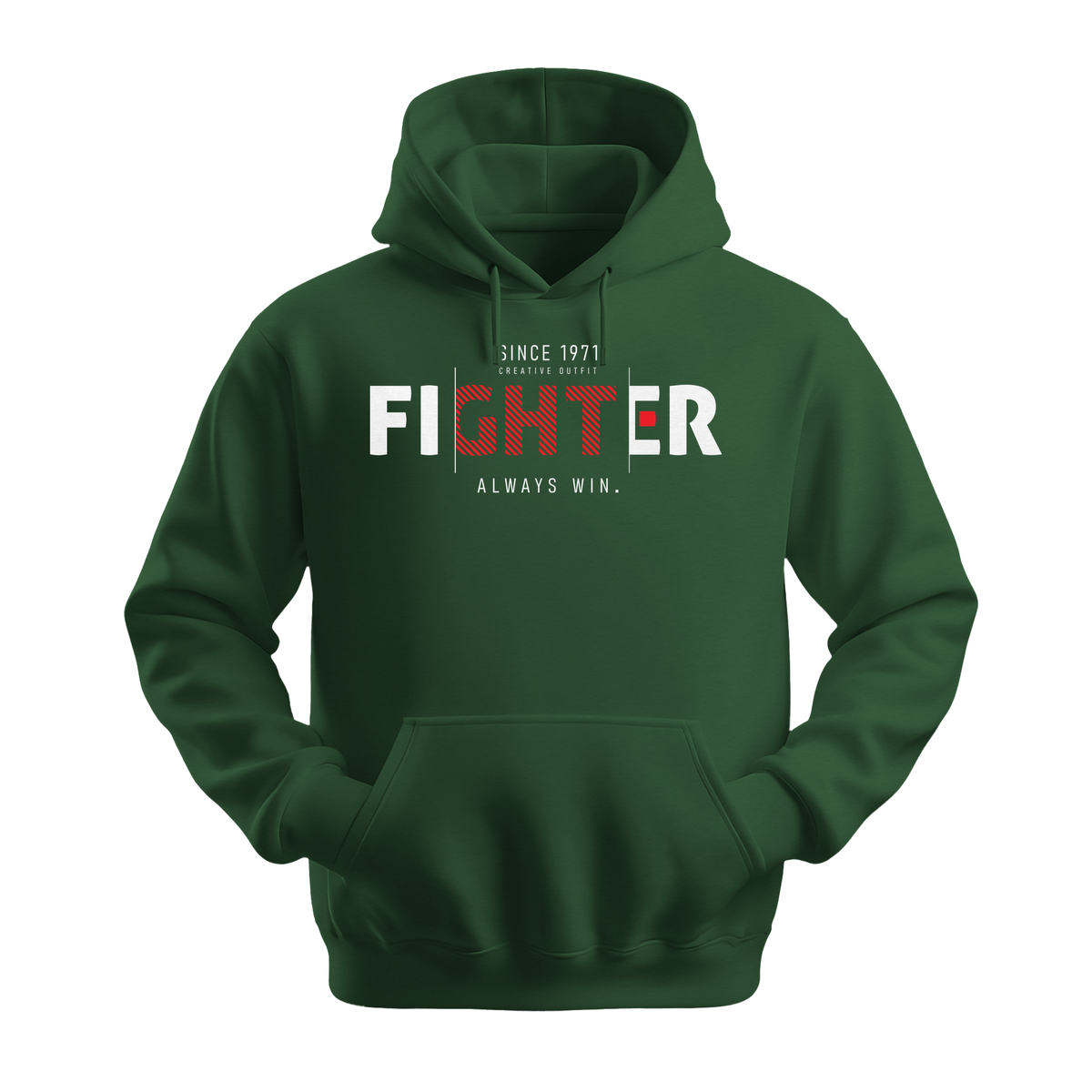 Fighter Always Win - Unisex Hoodie - Motivation Hoodie - Forest Green