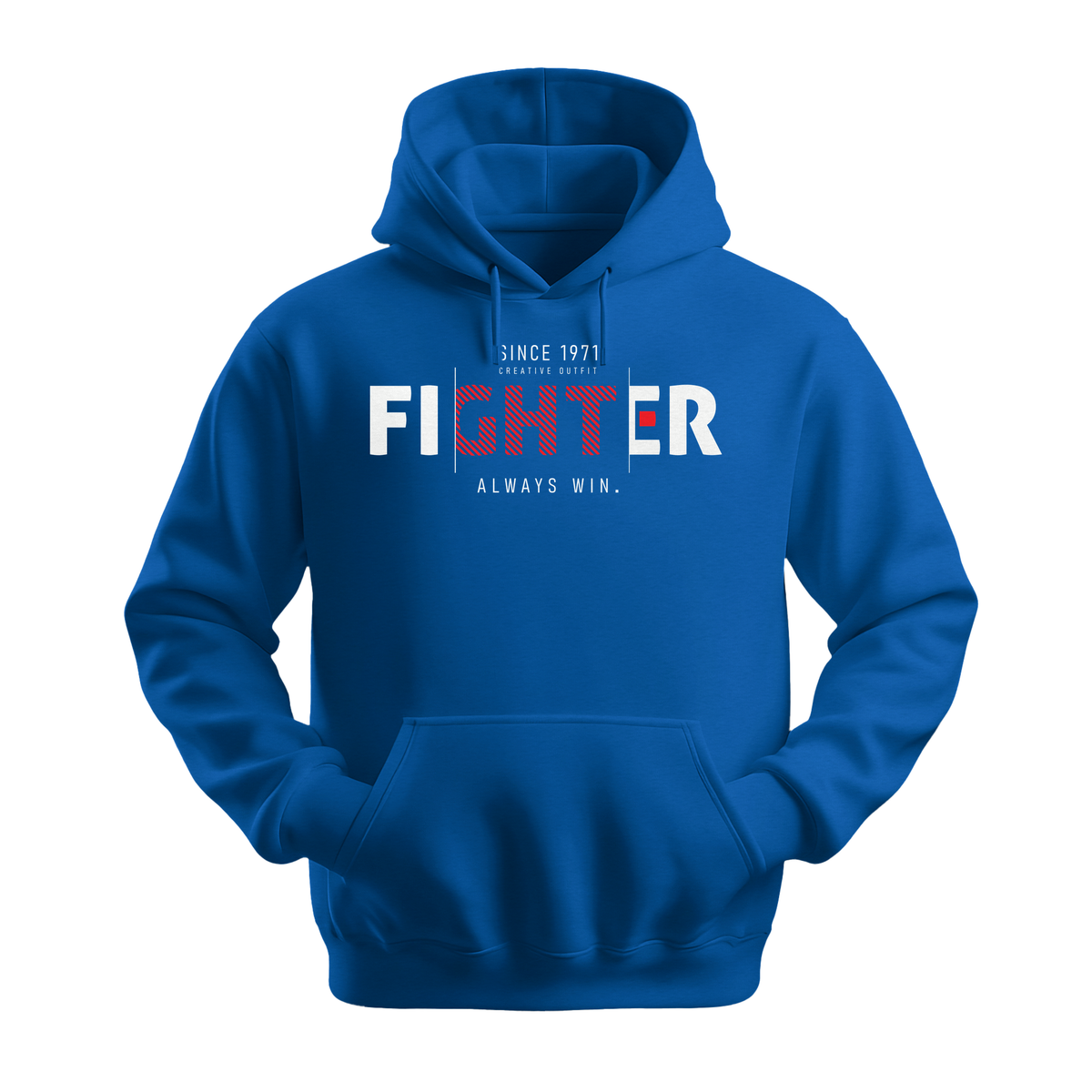 Fighter Always Win - Unisex Hoodie - Motivation Hoodie - Royal