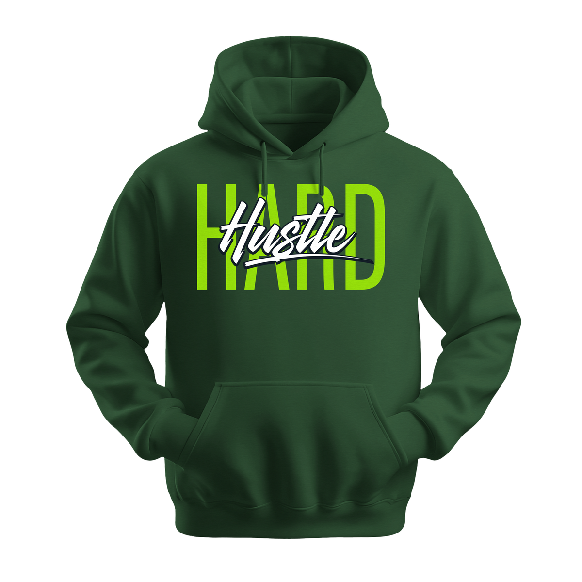 Hustle Hard - Unisex Hoodie - Motivation Hoodie - Forest Green