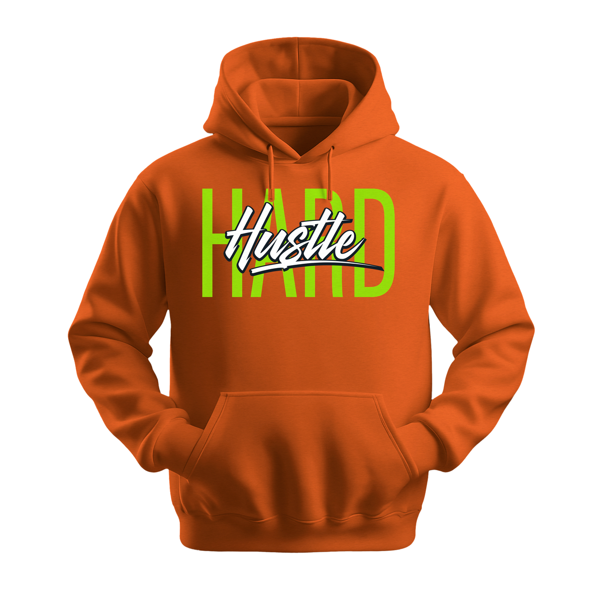 Hustle Hard - Unisex Hoodie - Motivation Hoodie - Orange