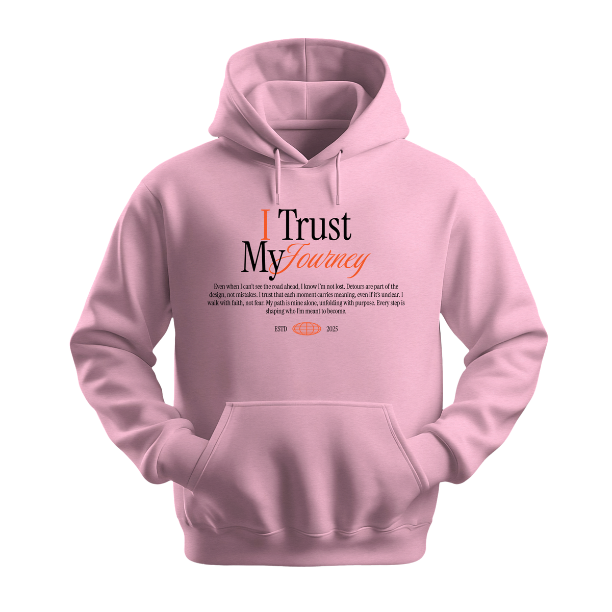 I Trust My Journey - Unisex Hoodie - Motivation Hoodie - Light Pink
