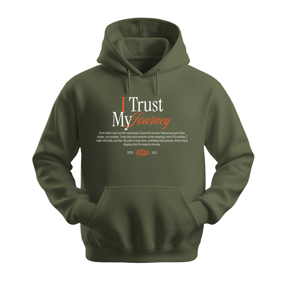 I Trust My Journey - Unisex Hoodie - Motivation Hoodie - Military Green