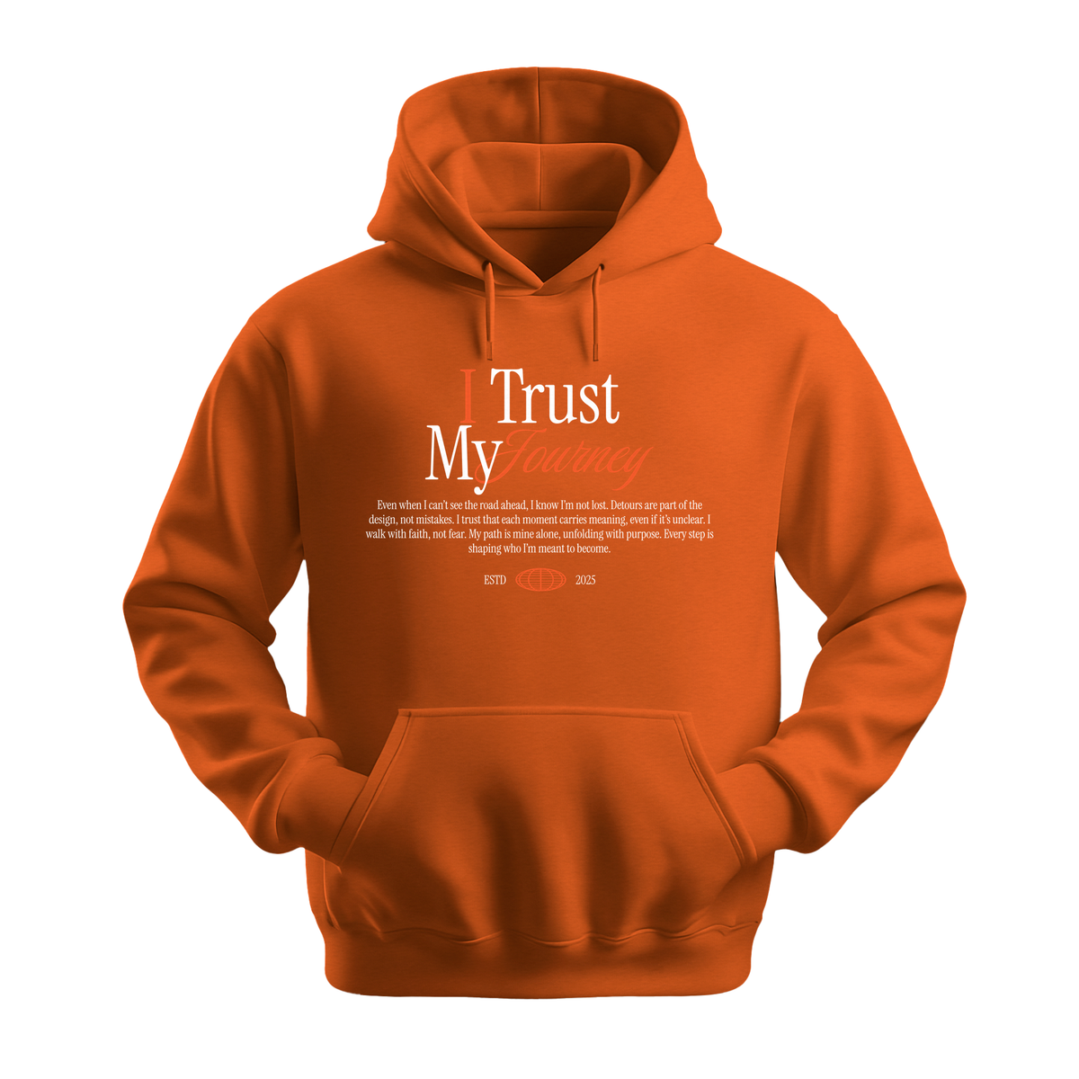 I Trust My Journey - Unisex Hoodie - Motivation Hoodie - Orange