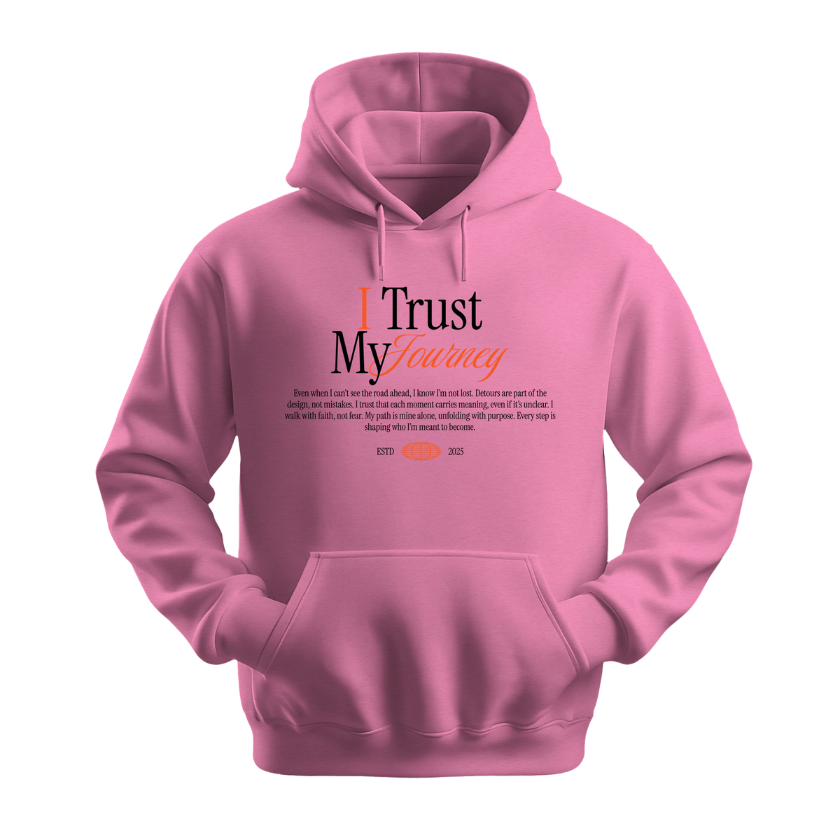 I Trust My Journey - Unisex Hoodie - Motivation Hoodie - Safety Pink