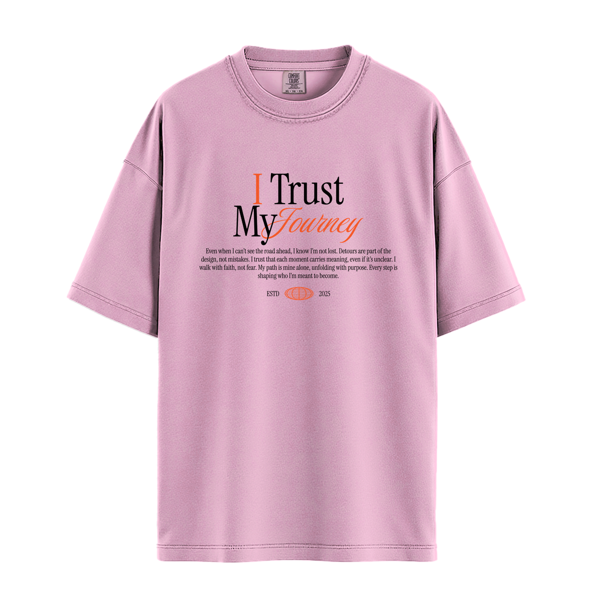 I Trust My Journey - Unisex T-Shirt - Premium Comfort Colors - Blossom