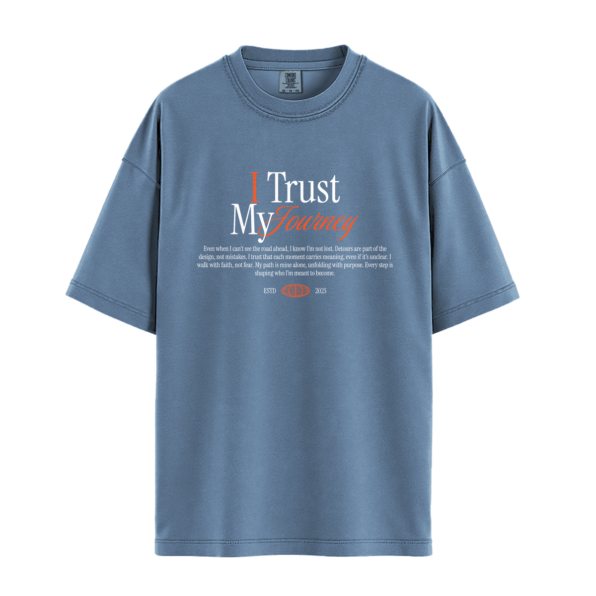 I Trust My Journey - Unisex T-Shirt - Premium Comfort Colors - Blue Jean