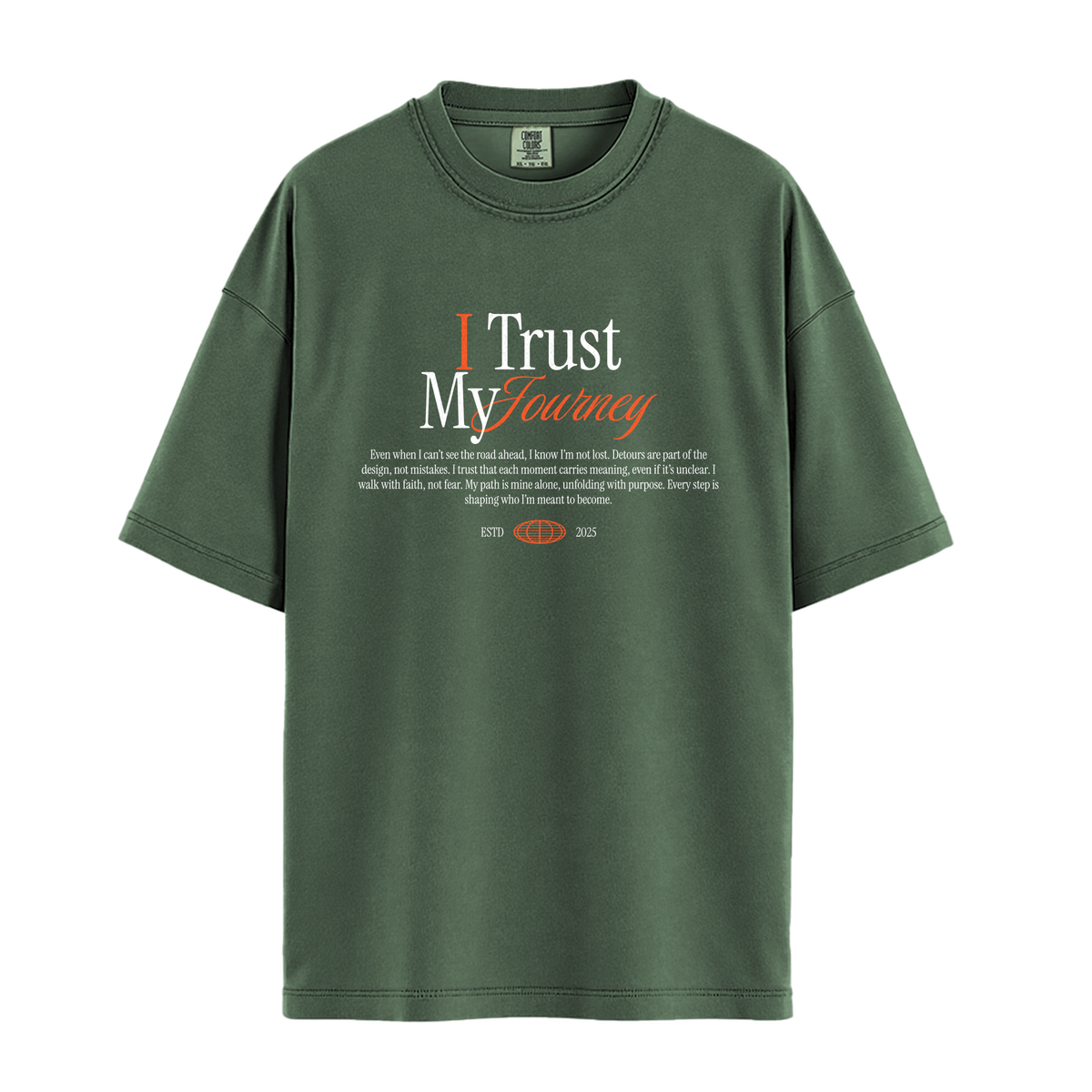 I Trust My Journey - Unisex T-Shirt - Premium Comfort Colors - Moss