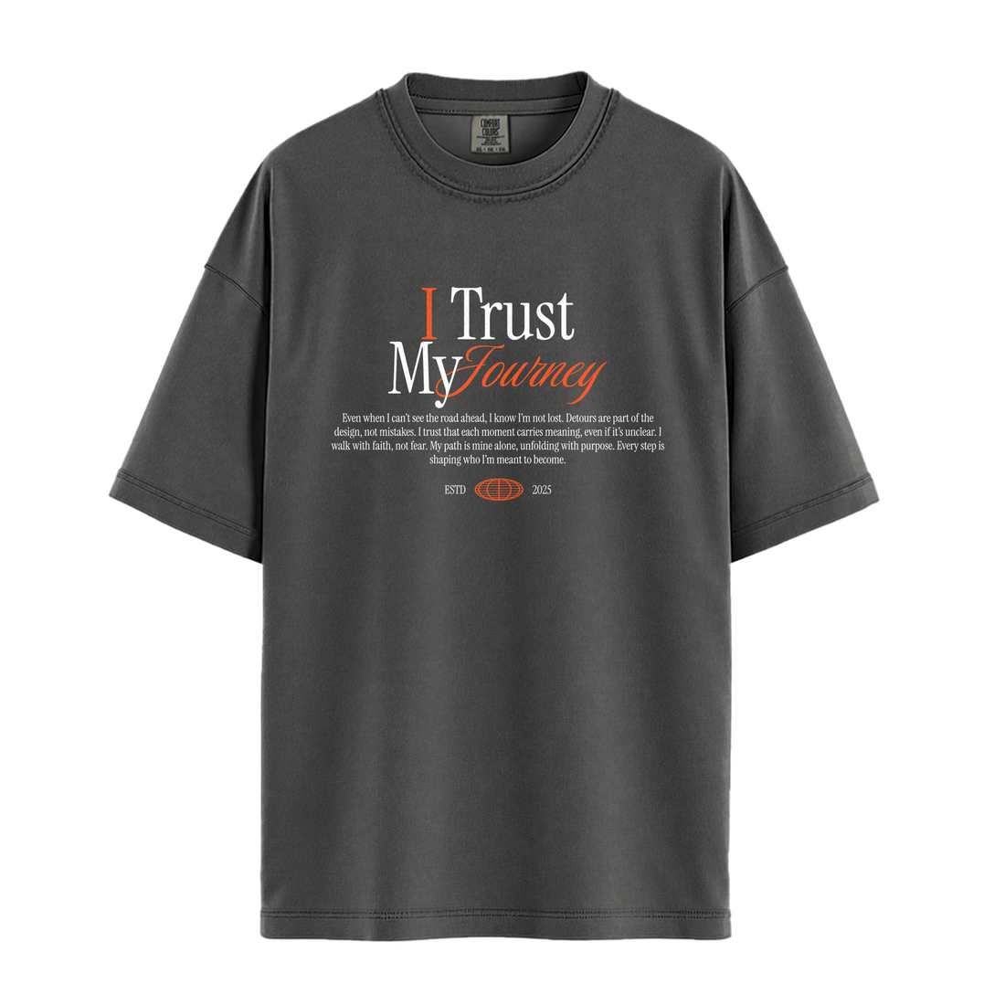 I Trust My Journey - Unisex T-Shirt - Premium Comfort Colors - Pepper