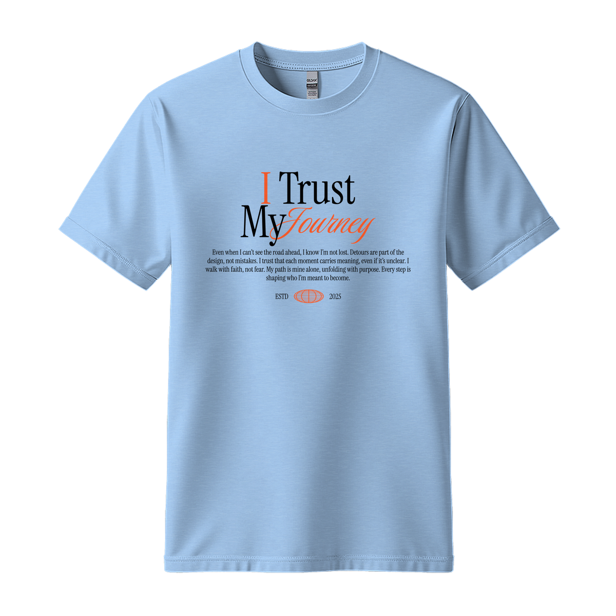 I Trust My Journey - Unisex T-Shirt - Motivation Tshirt - Light Blue
