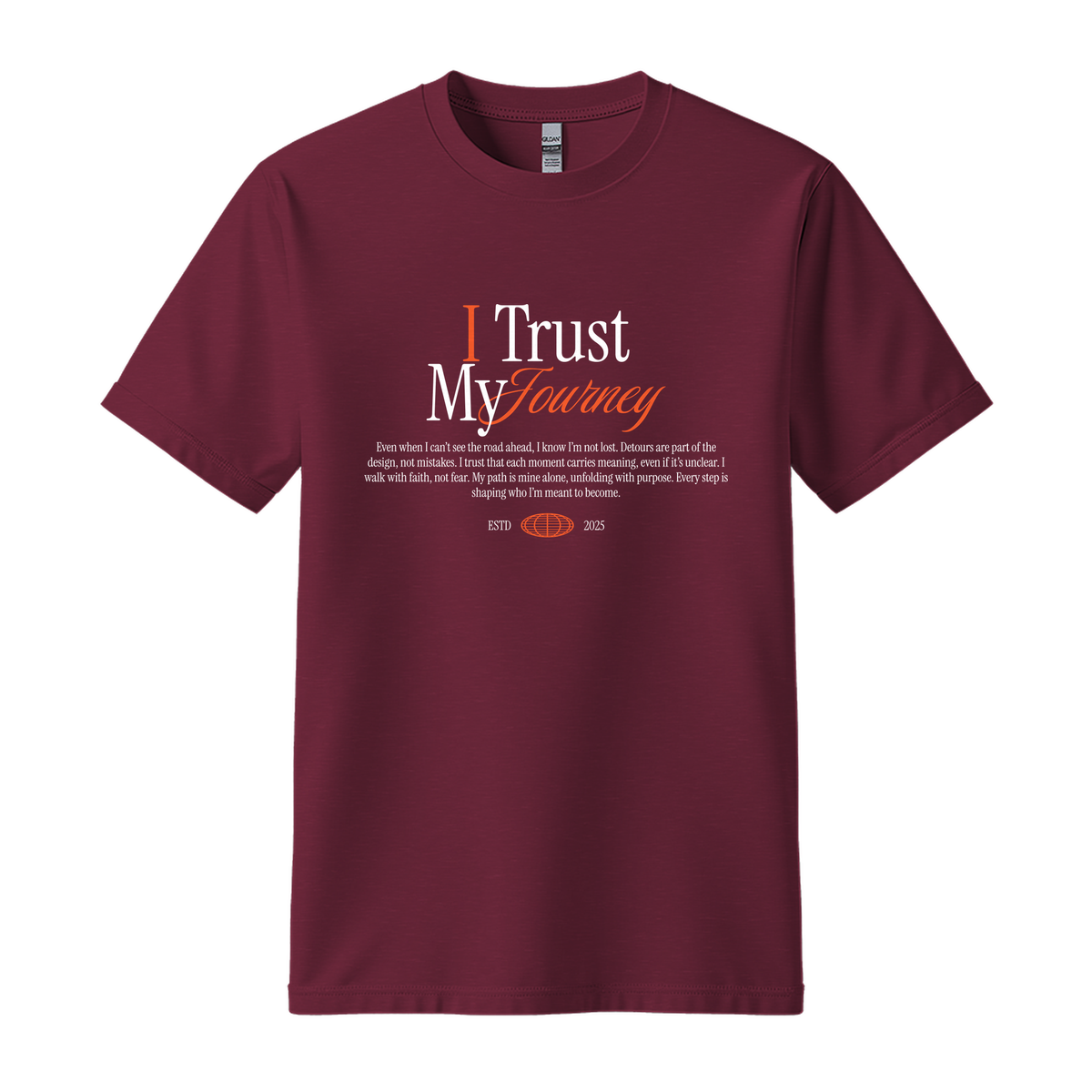 I Trust My Journey - Unisex T-Shirt - Motivation Tshirt - Maroon