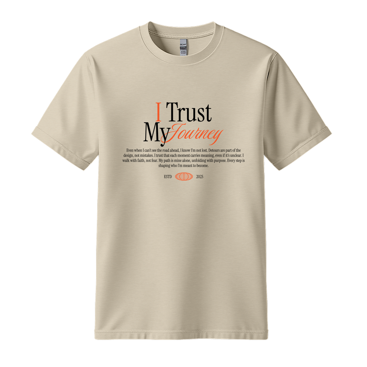 I Trust My Journey - Unisex T-Shirt - Motivation Tshirt - Sand