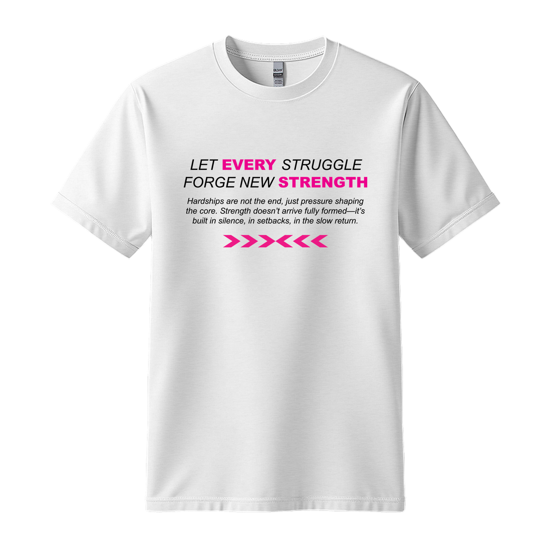 Let Every Struggle Forge New Strength - Unisex T-Shirt - Motivation Tshirt - Black