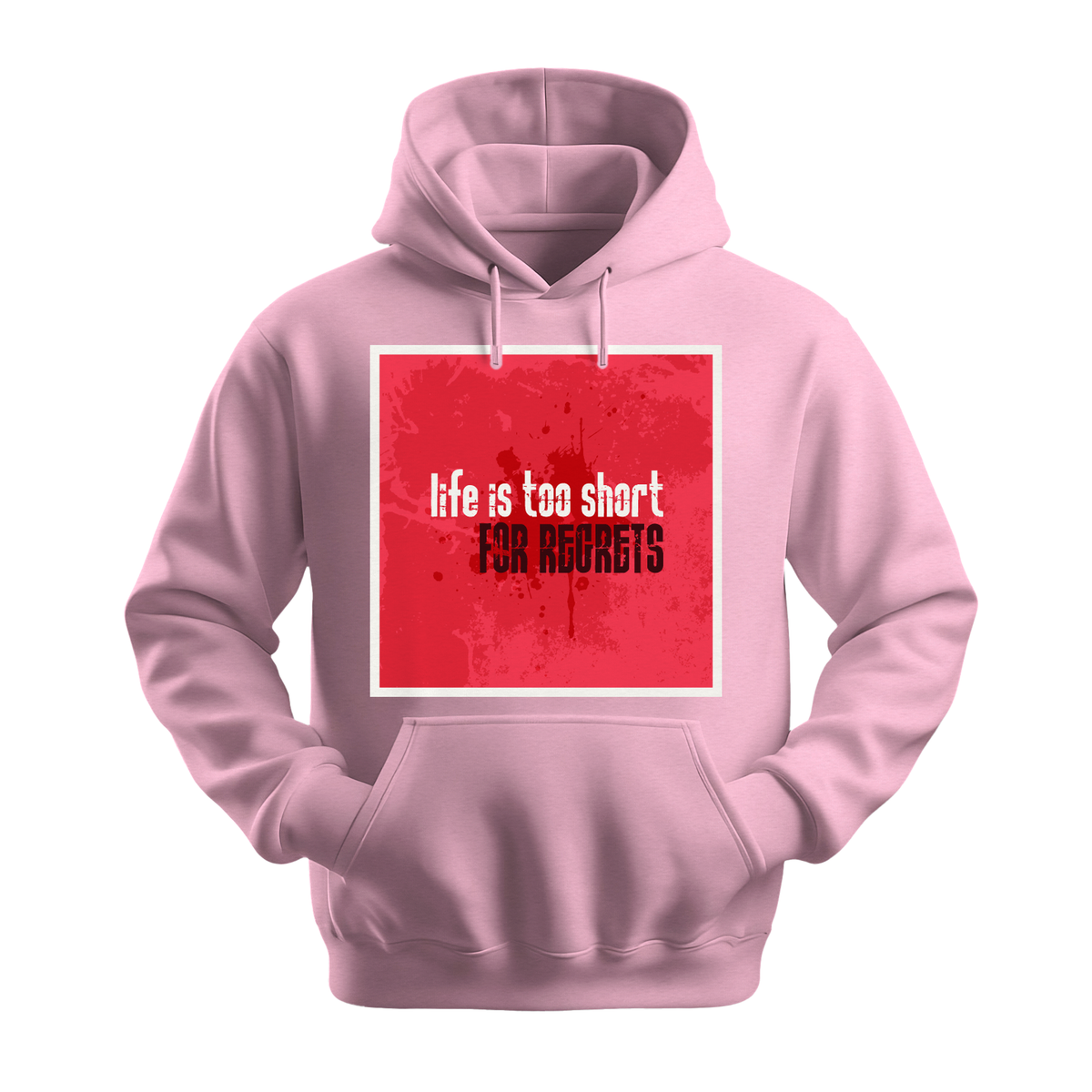 Life Is Too Short For Regrets - Unisex Hoodie - Motivation Hoodie - Light Pink