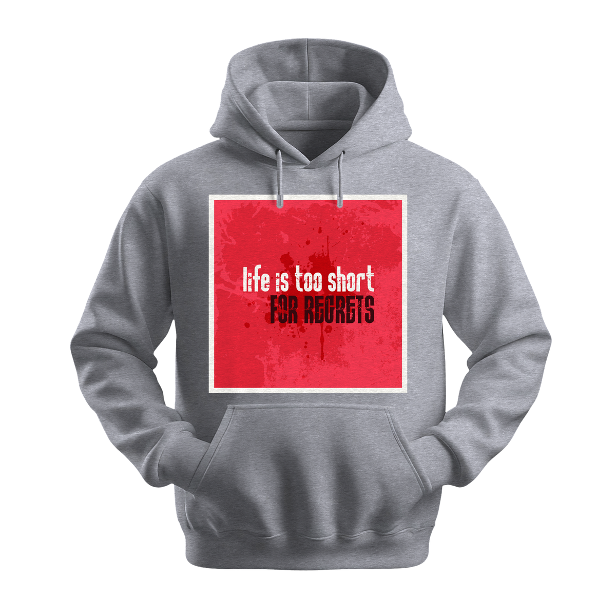 Life Is Too Short For Regrets - Unisex Hoodie - Motivation Hoodie - Sports Grey