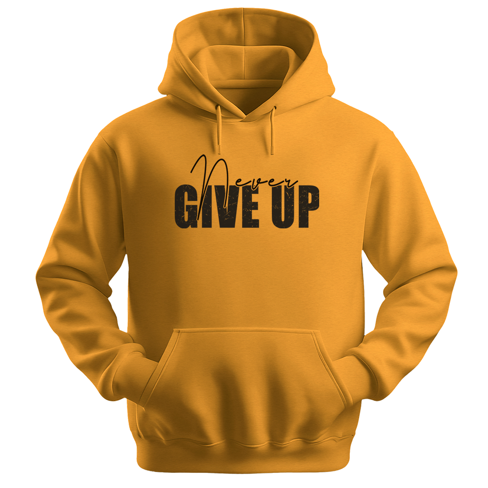 Never Give Up - Unisex Hoodie - Typography Hoodie - Gold