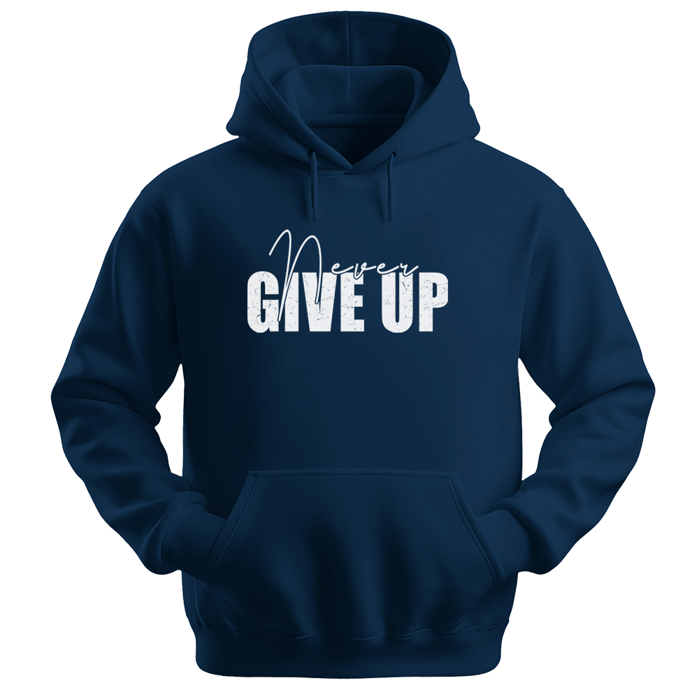 Never Give Up - Unisex Hoodie - Typography Hoodie - Navy