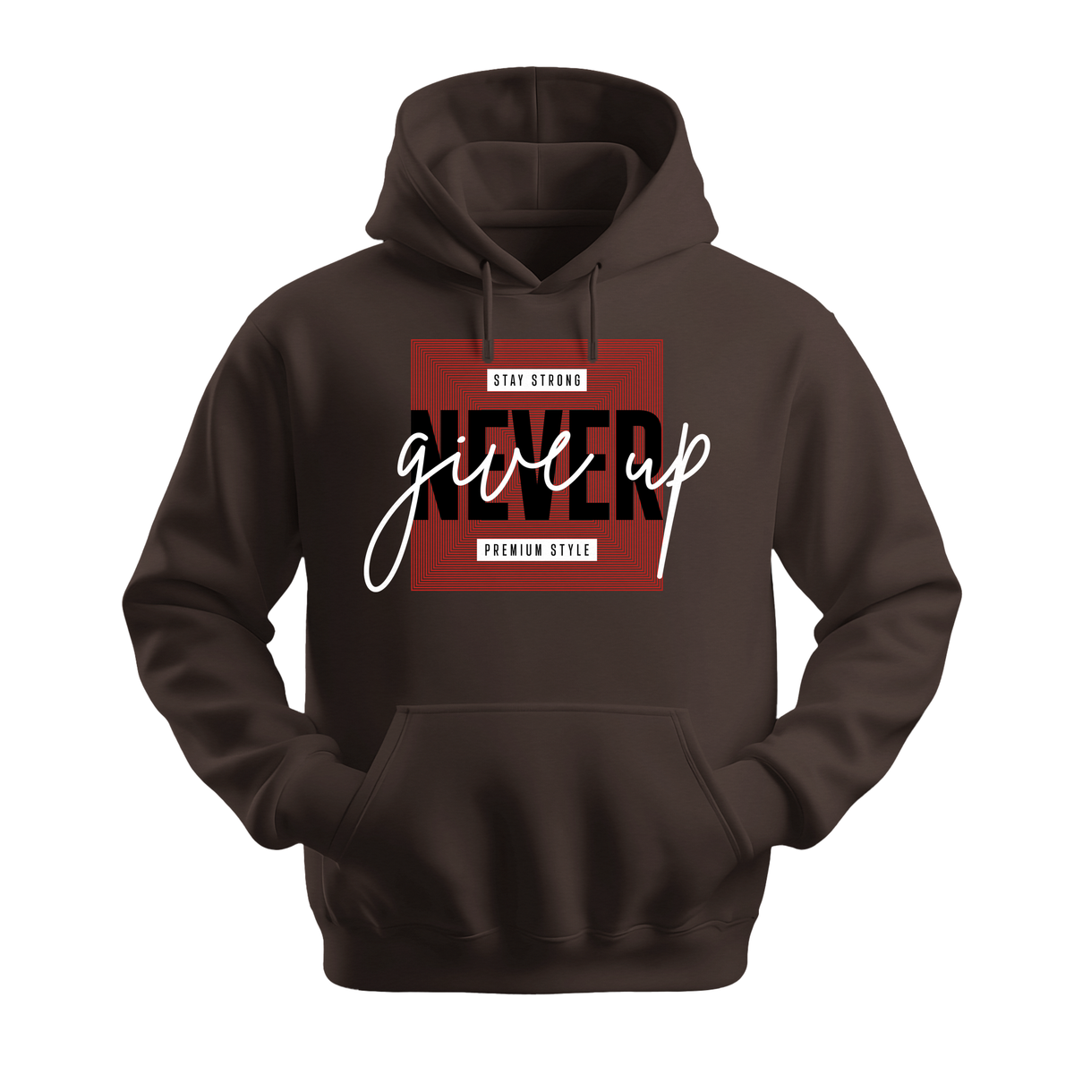 Never Give Up Premium Style - Unisex Hoodie - Motivation Hoodie - Dark Chocolate