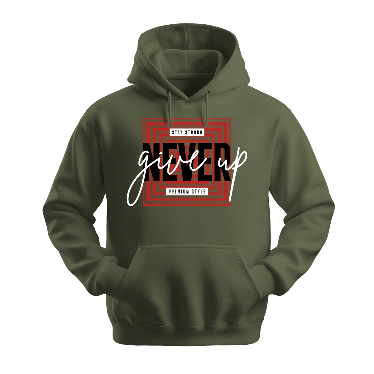 Never Give Up Premium Style - Unisex Hoodie - Motivation Hoodie - Military Green
