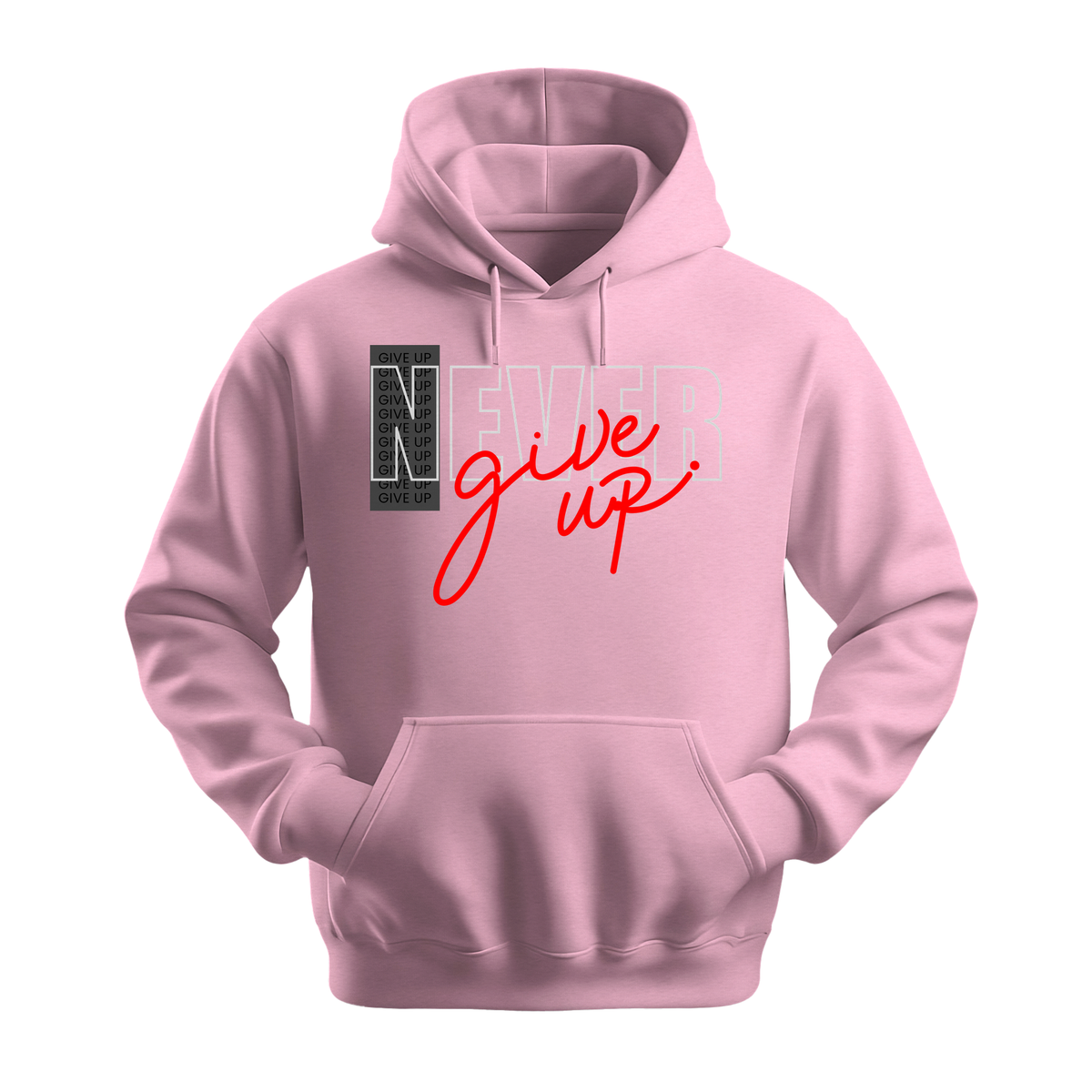 Never Give Up Script - Unisex Hoodie - Motivation Hoodie - Light Pink