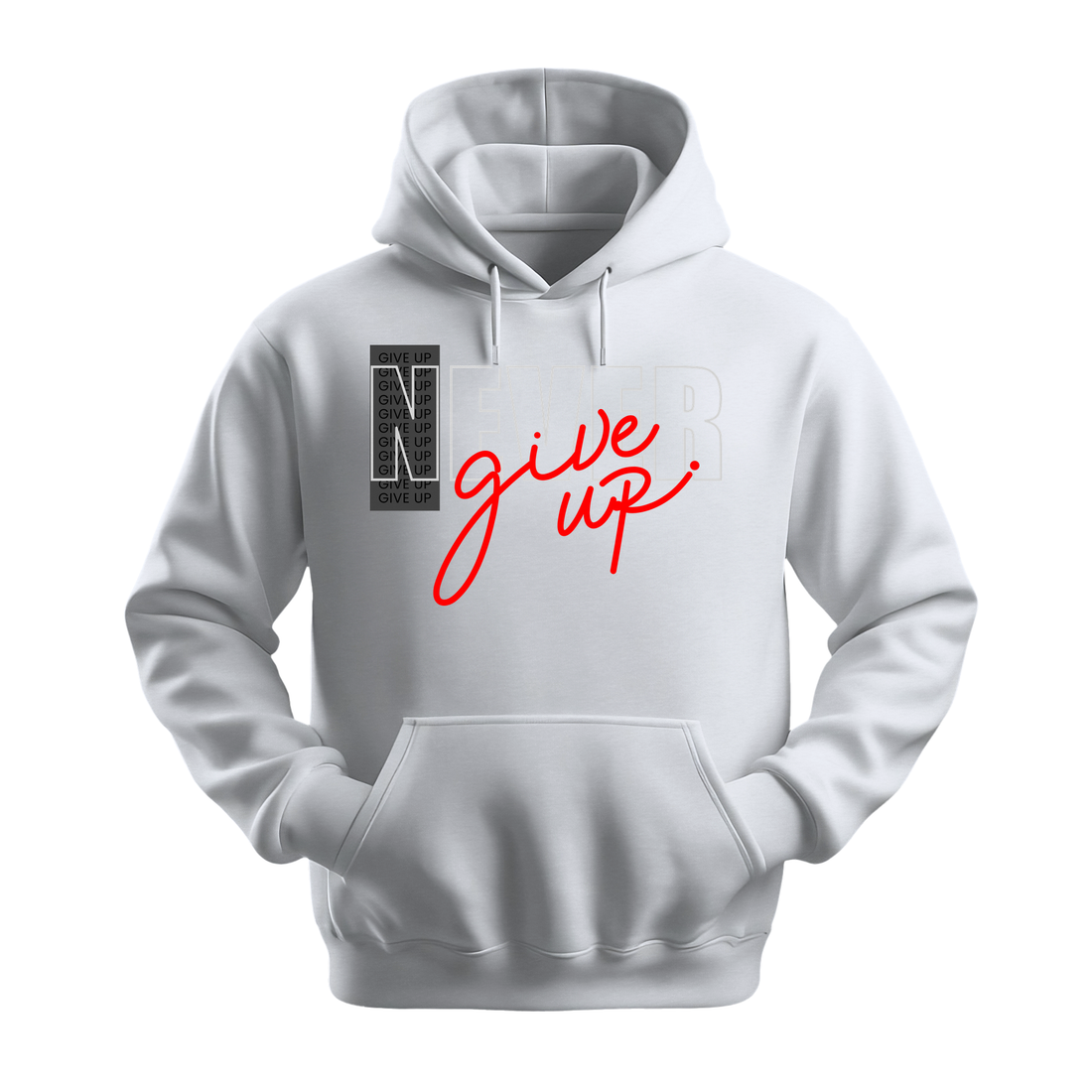 Never Give Up Script - Unisex Hoodie - Motivation Hoodie - Sports Grey