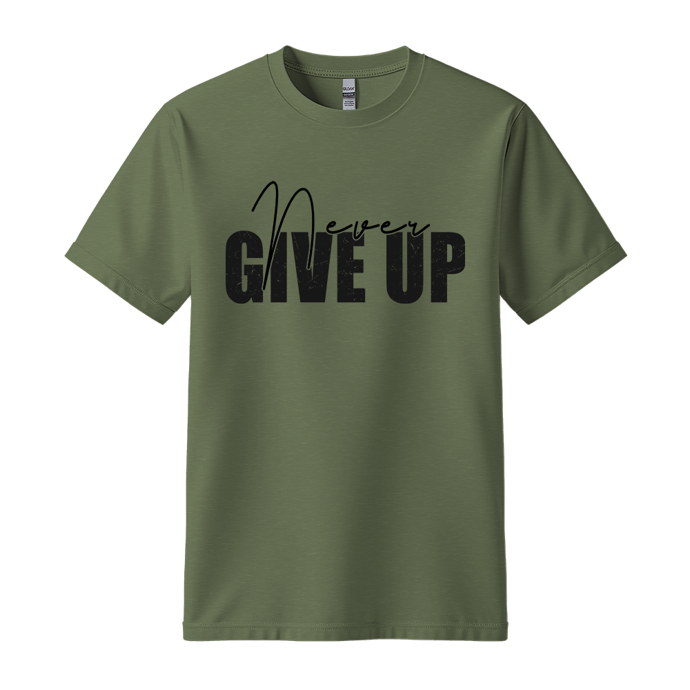 Never Give Up - Unisex T-Shirt - Typography Tee - Military Green