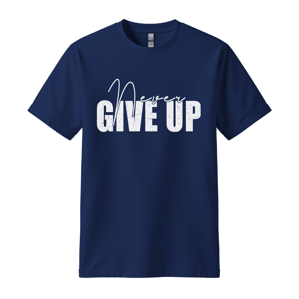 Never Give Up - Unisex T-Shirt - Typography Tee - Navy