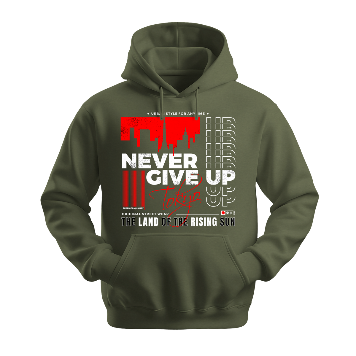Never Give Up Tokyo - Unisex Hoodie - Motivation Hoodie - Military Green