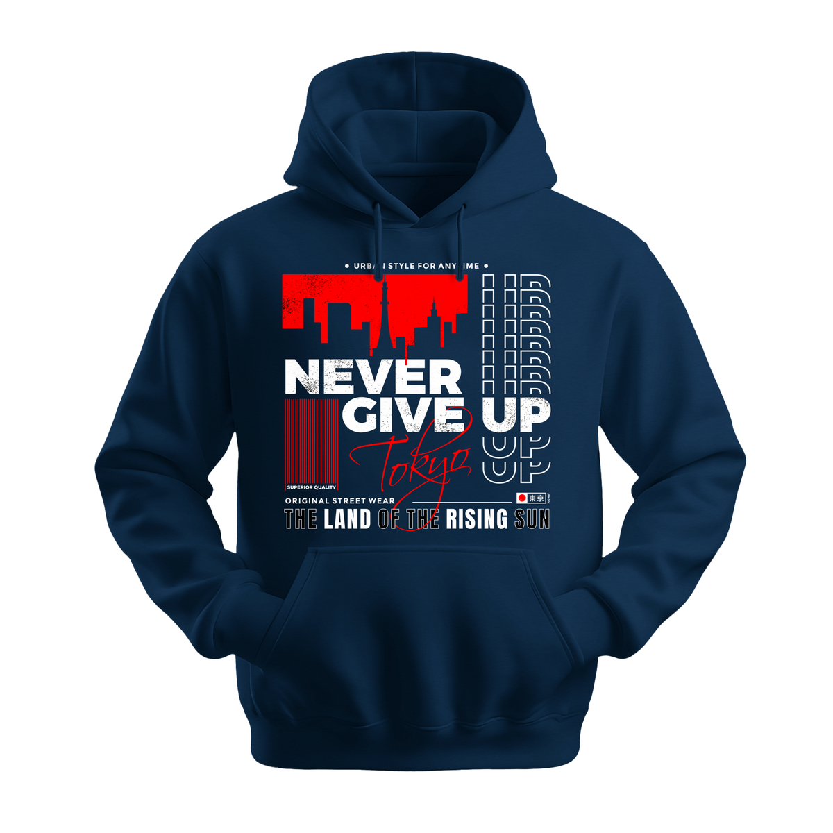 Never Give Up Tokyo - Unisex Hoodie - Motivation Hoodie - Navy