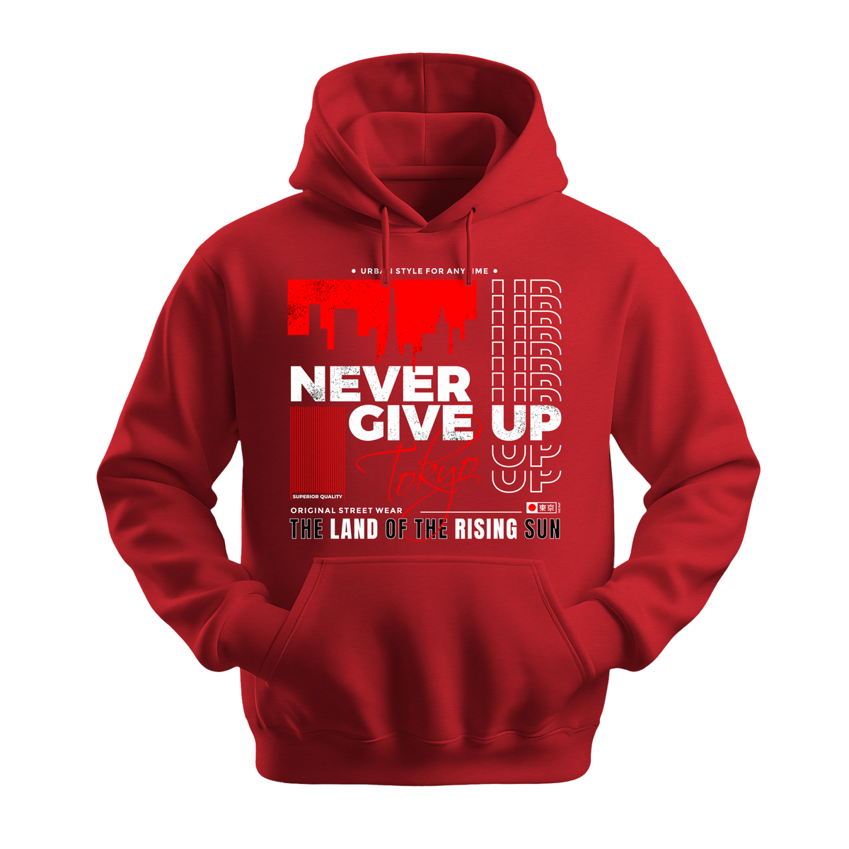 Never Give Up Tokyo - Unisex Hoodie - Motivation Hoodie - Red