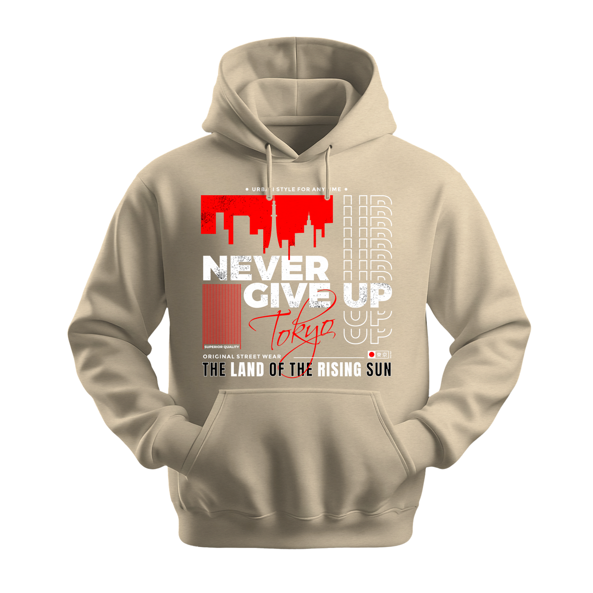 Never Give Up Tokyo - Unisex Hoodie - Motivation Hoodie - Sand