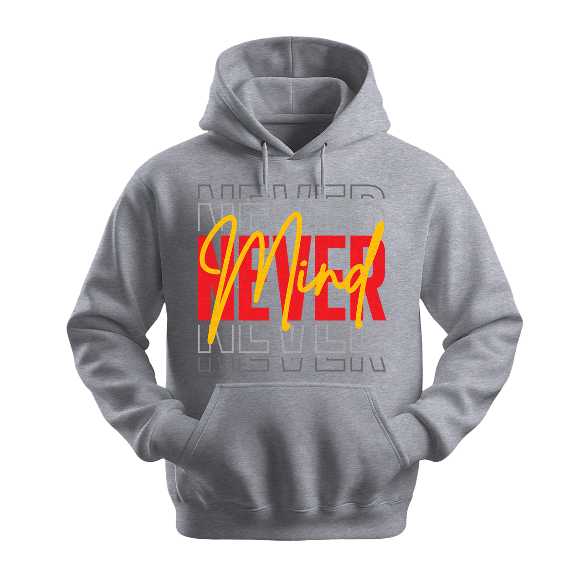 Never Mind - Unisex Hoodie - Streetwear Hoodie - Sports Grey