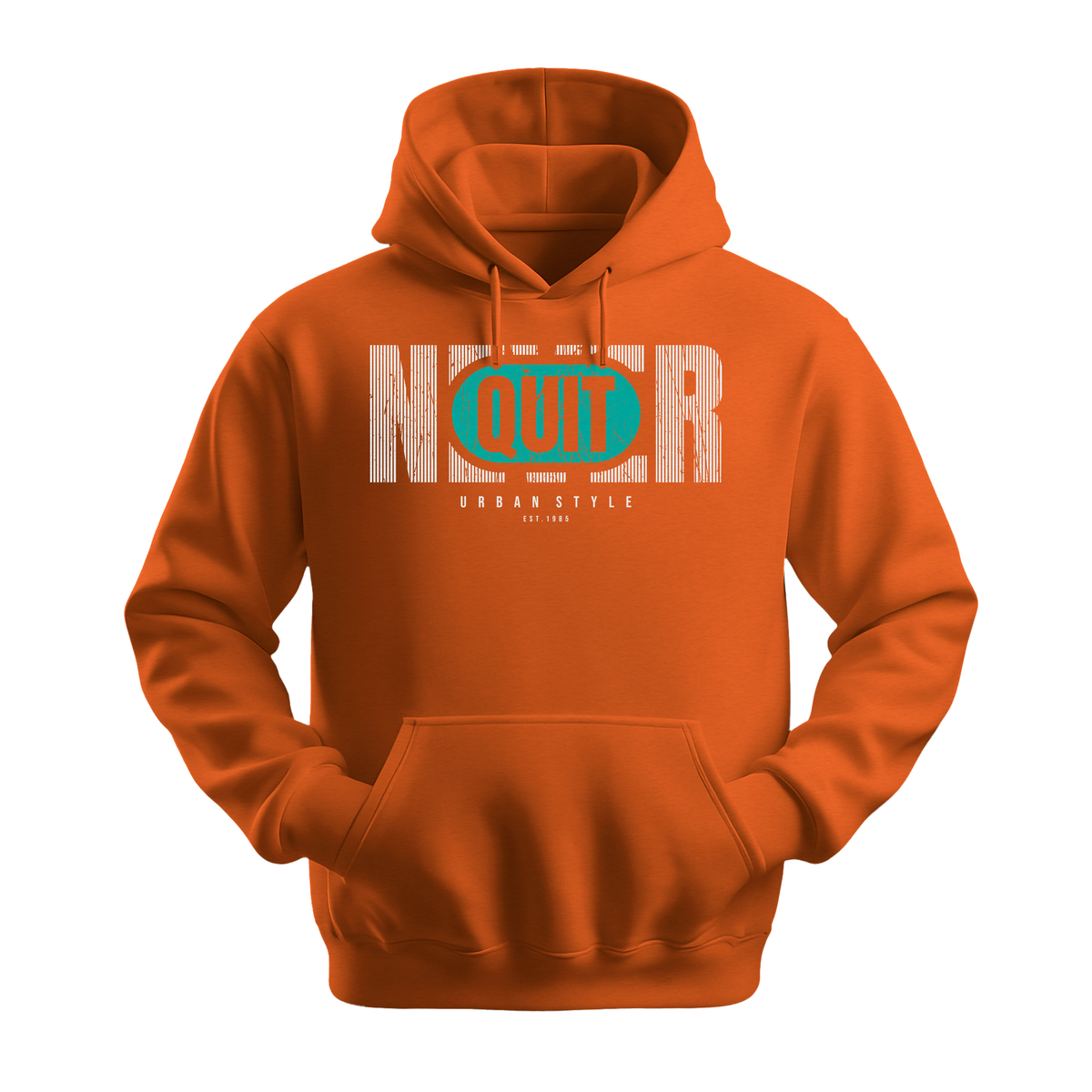 Never Quit Urban Style - Unisex Hoodie - Motivation Hoodie - Orange