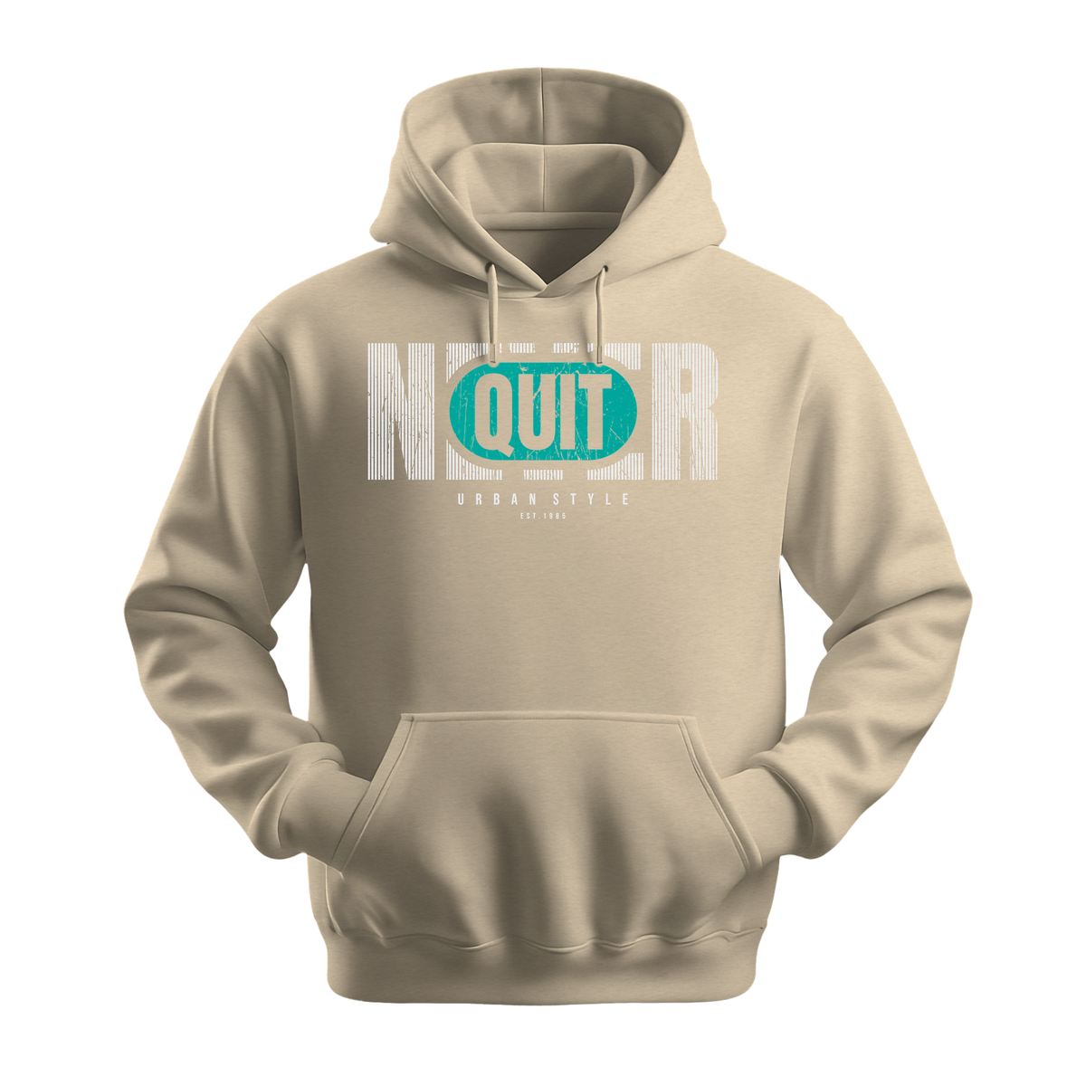 Never Quit Urban Style - Unisex Hoodie - Motivation Hoodie - Sand