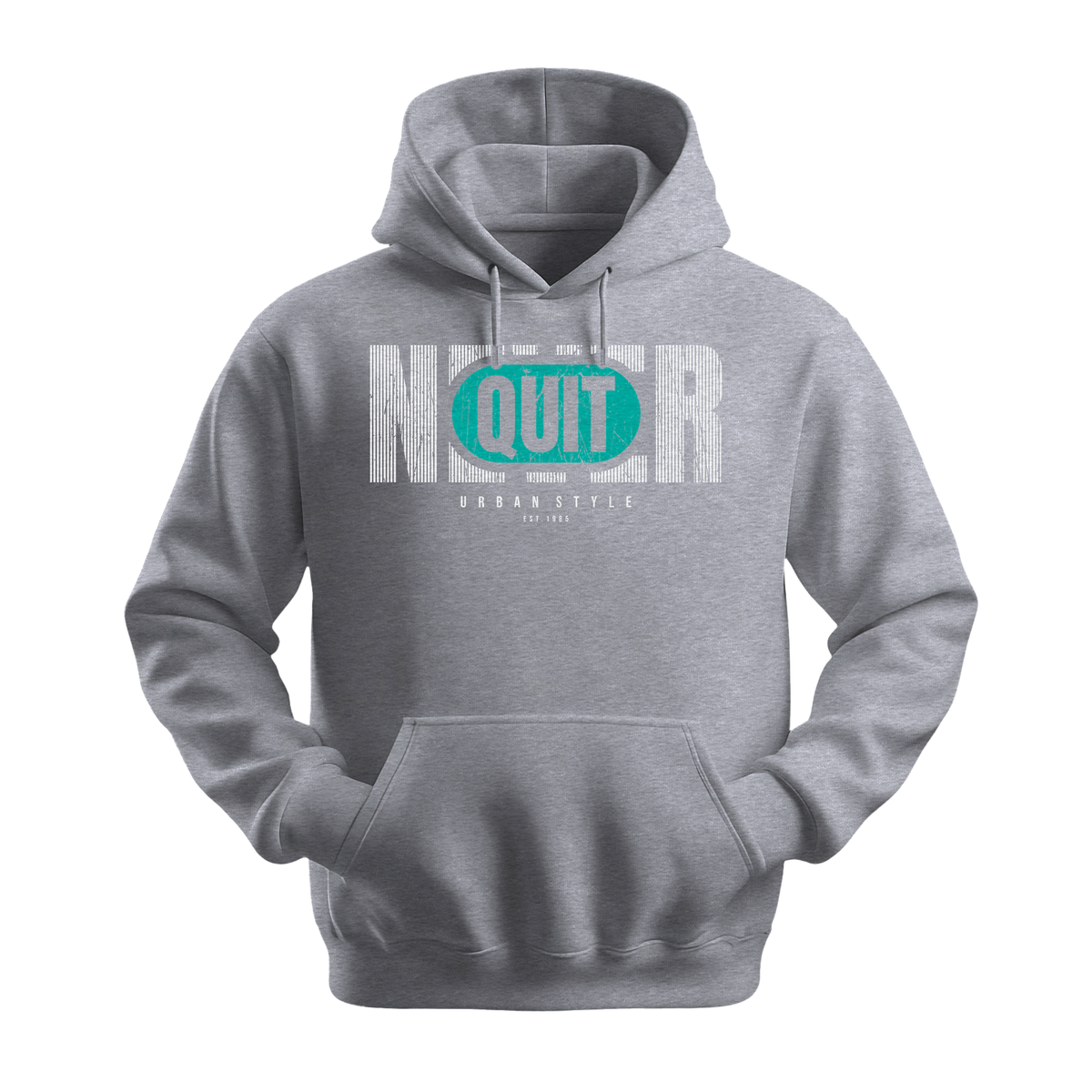 Never Quit Urban Style - Unisex Hoodie - Motivation Hoodie - Sports Grey