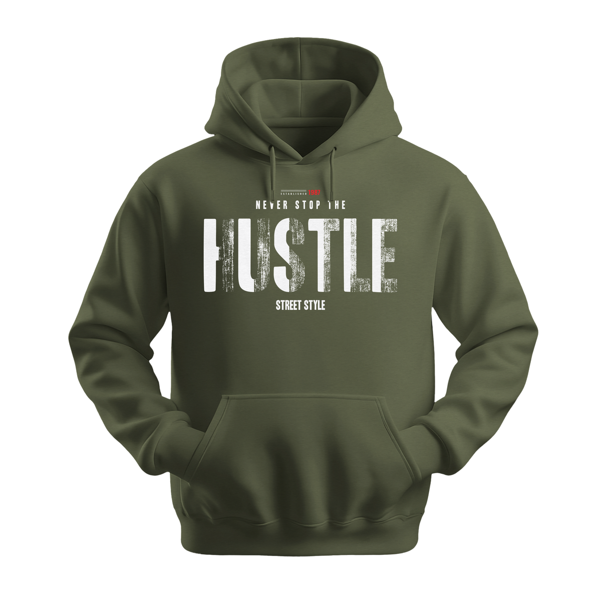 Never Stop The Hustle - Unisex Hoodie - Motivation Hoodie - Military Green