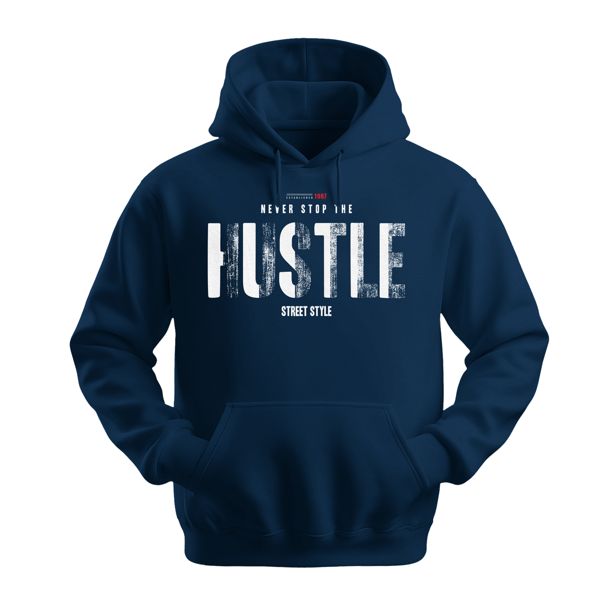 Never Stop The Hustle - Unisex Hoodie - Motivation Hoodie - Navy