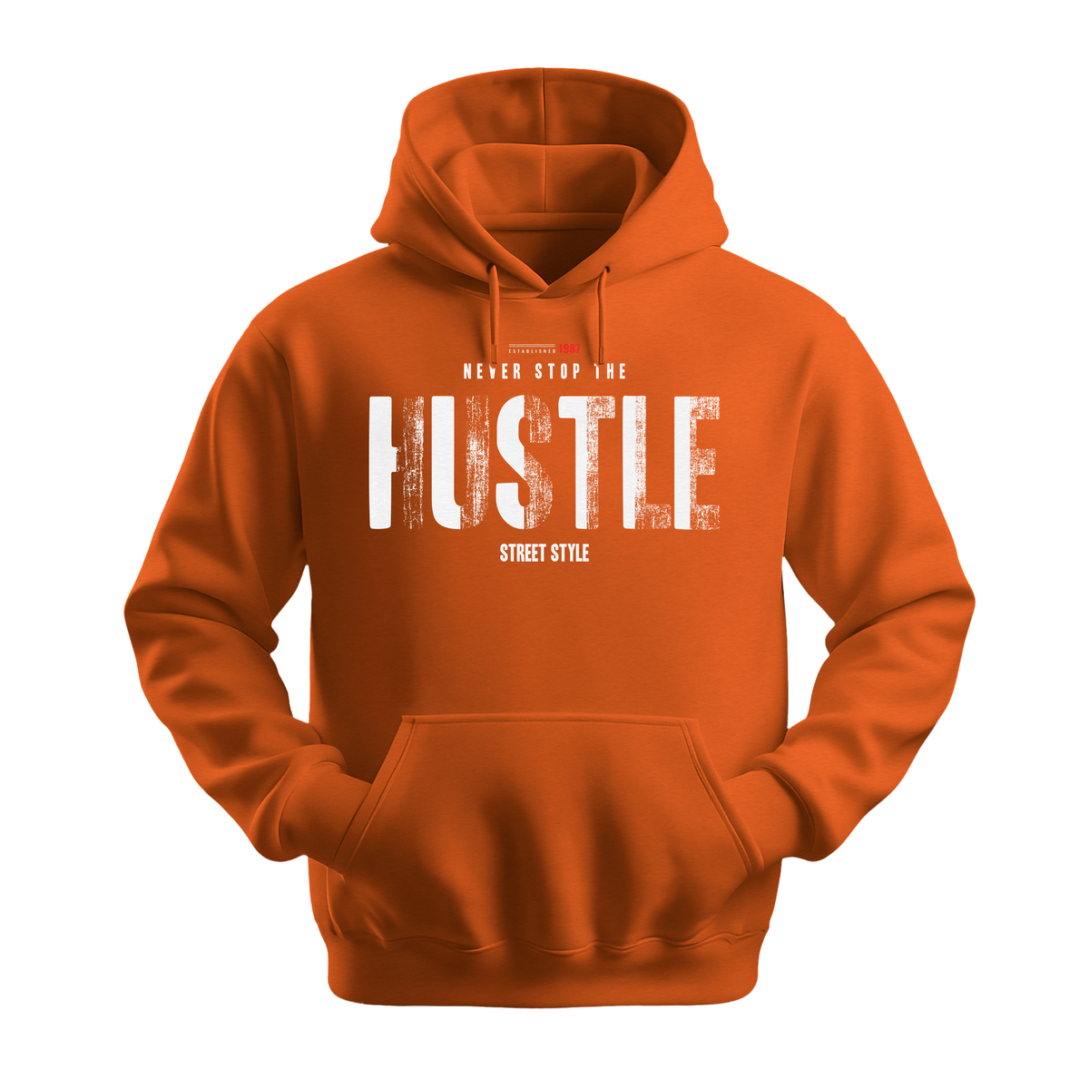 Never Stop The Hustle - Unisex Hoodie - Motivation Hoodie - Orange