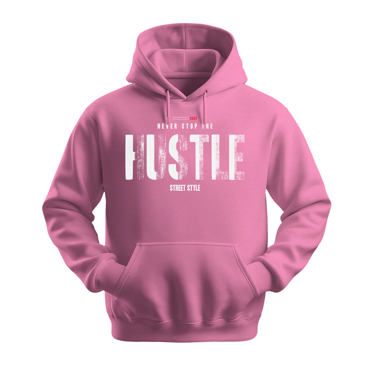 Never Stop The Hustle - Unisex Hoodie - Motivation Hoodie - Safety Pink